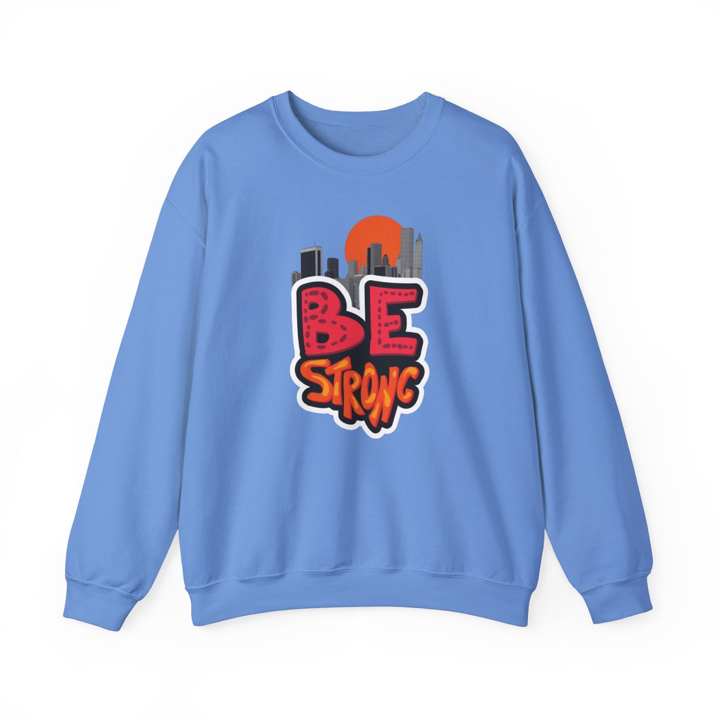 Be Strong™ Crewneck Sweatshirt