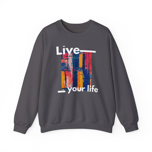 Live Your Life™ Crewneck Sweatshirt